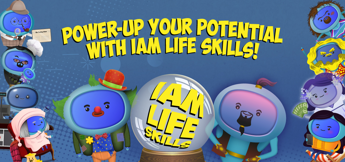 Power-up your potential with iAM Life Skills! | iAM Learning