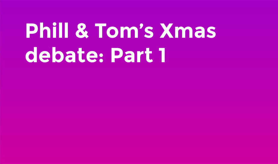 Phill and Toms xmas debate thumbnail